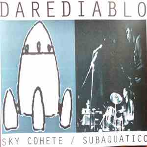 Darediablo - Sky Cohete / Subaquatico flac download