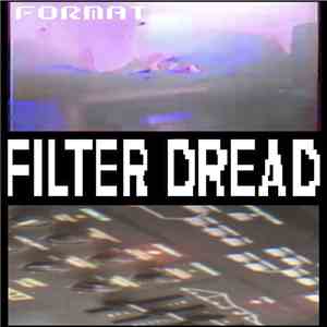 Filter Dread - Format flac download