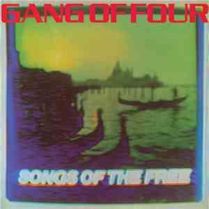 Gang Of Four - Songs Of The Free flac download