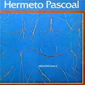 Hermeto Pascoal - Zabumbê-bum-á flac download