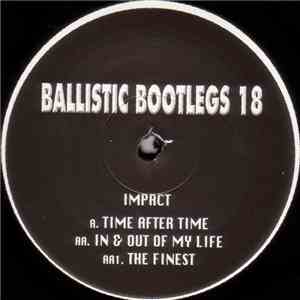 Impact - Ballistic Bootlegs 18 flac download