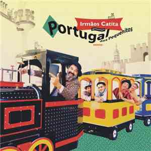 Irmãos Catita - Portugal Dos Pequenitos flac download