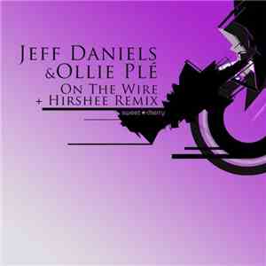 Jeff Daniels  & Ollie Plé - On The Wire flac download