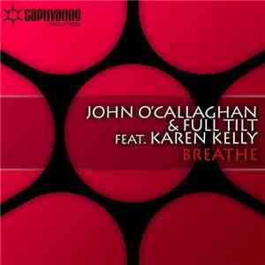 John O'Callaghan & Full Tilt  Feat. Karen Kelly  - Breathe flac download
