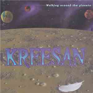 Kreesan - Walking Around The Planets flac download
