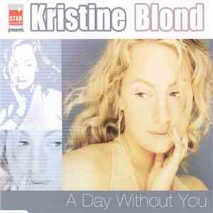Kristine Blond - A Day Without You flac download
