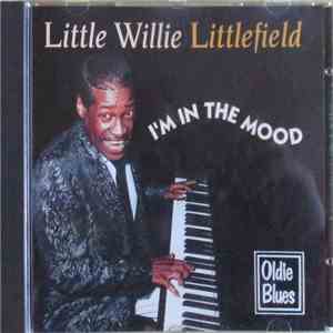 Little Willie Littlefield - I'm In The Mood flac download