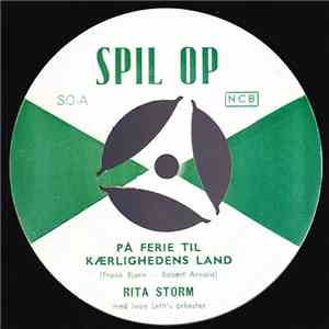 Rita Storm - På Ferie Til Kærlighedens Land / Der Skal To Til Et "Smæk" Kys flac download