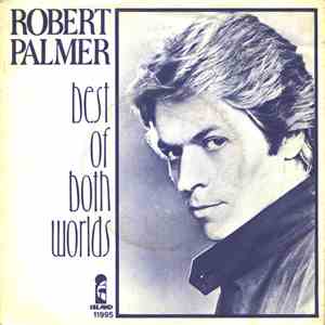 Robert Palmer - Best Of Both Worlds flac download
