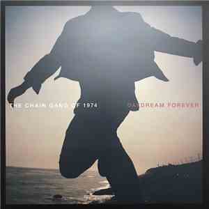 The Chain Gang Of 1974 - Daydream Forever flac download