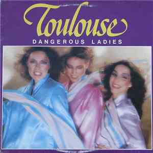 Toulouse  - Dangerous Ladies flac download