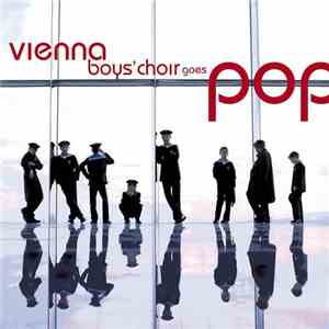 Vienna Boys' Choir - Vienna Boys' Choir Goes Pop flac download