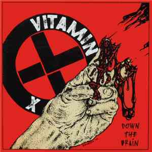 Vitamin X - Down The Drain flac download