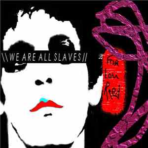 WeAreAllSlaves - For Lou Reed flac download