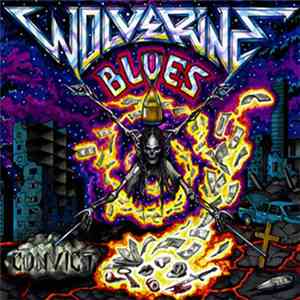 Wolverine Blues - Convict FLAC download