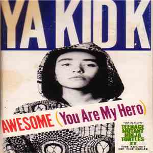 Ya Kid K / Spunkadelic - Awesome (You Are My Hero) / Creatures Of Habit flac download