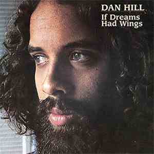 Dan Hill - If Dreams Had Wings flac download