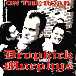 Dropkick Murphys - On The Road With The Dropkick Murphys flac download
