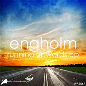 Engholm feat André  - Running Upwards EP flac download