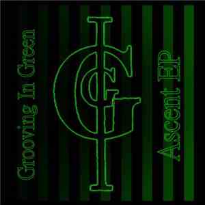 Grooving In Green - Ascent EP flac download