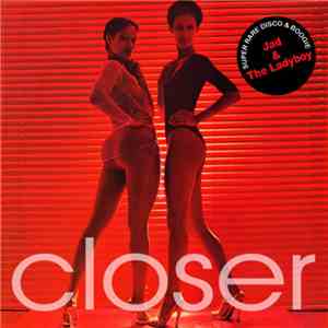 Jad & The Ladyboy - Closer flac download