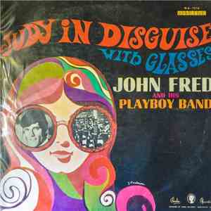 John Fred And His Playboy Band - Judy In Disguise With Glasses flac download
