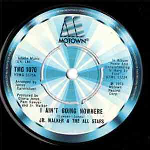 Jr. Walker & The All Stars - I Ain't Going Nowhere flac download