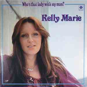 Kelly Marie - Who's That Lady With My Man? flac download