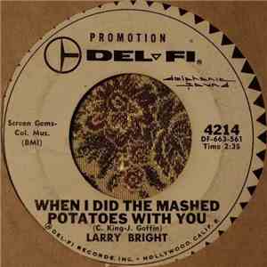 Larry Bright  - When I Did The Mashed Potatoes With You / Shake That Thing flac download