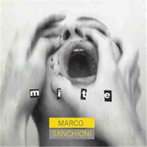 Marco Sanchioni - Mite flac download
