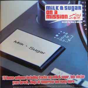 Milk & Sugar - On A Mission flac download