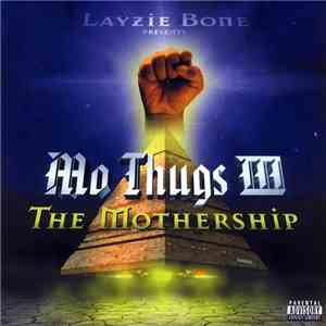 Mo Thugs - Mo Thugs III: The Mothership flac download