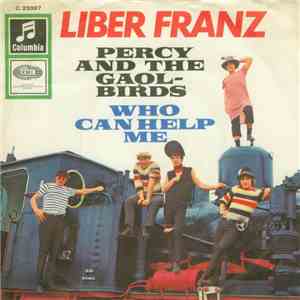 Percy And The Gaolbirds - Liber Franz / Who Can Help Me flac download