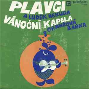 Plavci A Luděk Nekuda - Vánoční Kapela / Oranžová Baňka flac download