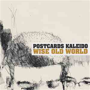 Postcards Kaleido - Wise Old World flac download