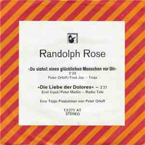Randolph Rose - Du Siehst Einen Glücklichen Menschen flac download