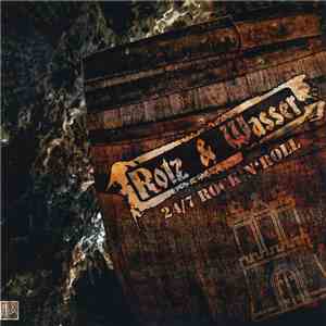 Rotz & Wasser - 24/7 Rock 'N' Roll flac download