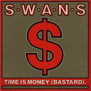 Swans - Time Is Money (Bastard) flac download