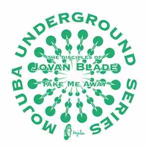The Disciples Of Jovan Blade - Take Me Away flac download