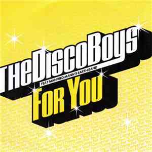 The Disco Boys Feat. Manfred Mann's Earth Band - For You flac download