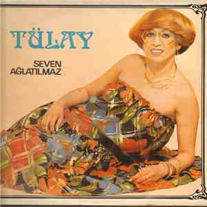 Tülay Özer - Seven Ağlatılmaz flac download