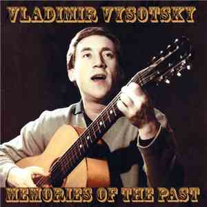 Владимир Высоцкий - Memories Of The Past flac download