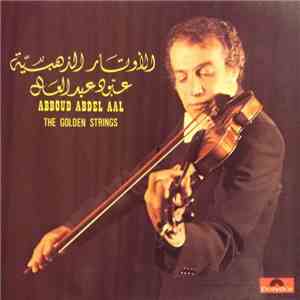 عبود عبد العال = Abboud Abdel Aal - الأوتار الذهبية = The Golden Strings flac download