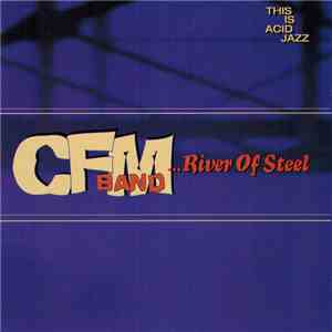CFM Band - ...River Of Steel flac download