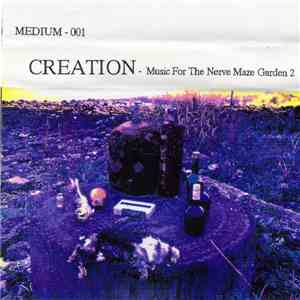 Creation  - Music For The Nerve Maze Garden 2 flac download