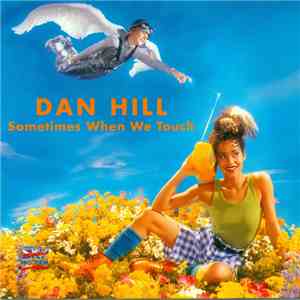 Dan Hill - Sometimes When We Touch flac download