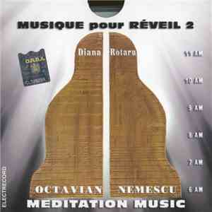 Diana Rotaru / Octavian Nemescu - Musique Pour Réveil 2 (Meditation Music) flac download
