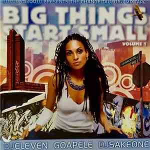DJ Eleven, Goapele, DJ Sake1 - Big Things Start Small Volume 1 flac download