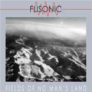 Fusonic - Fields Of No Man's Land flac download