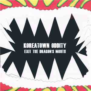 Koreatown Oddity - Exit The Dragon's Mouth flac download